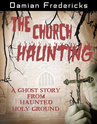The Church Haunting (Kindle Edition)