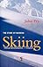 The Story of Modern Skiing by John  Fry
