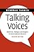 Talking Voices: Repetition, Dialogue, and Imagery in Conversational Discourse (Studies in Interactional Sociolinguistics, Series Number 26)