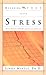 Breaking Free From Stress: How to Find Peace when Life's Pressures Overwhelm You (Breaking Free Series)