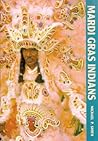 Mardi Gras Indians by Michael P. Smith