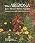 Arizona Low Desert Flower Garden, The: A Seasonal Guide to Bloom, Height, Color, and Texture