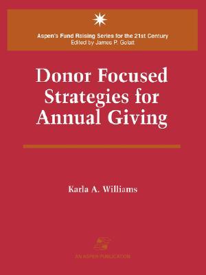 Donor Focused Strategies for Annual Giving (Paperback)