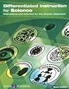 Differentiated Instruction for Science: Instructions and Activities for the Diverse Classroom