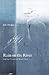 Rain on the River: Selected Poems and Short Prose