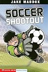 Soccer Shootout (Impact Books; a Jake Maddox Sports Story)