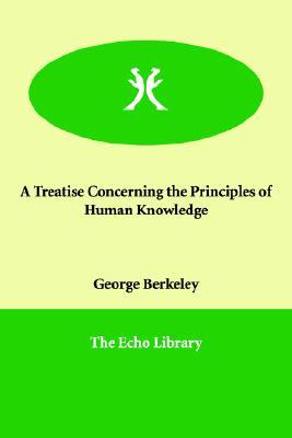 A Treatise Concerning the Principles of Human Knowledge