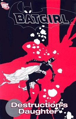 Batgirl, Vol. 6: Destruction's Daughter (Paperback)