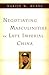 Negotiating Masculinities in Late Imperial China by Martin W. Huang