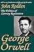 George Orwell: The Politics...