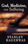 God, Medicine, and Suffering