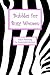 Bubbles for Busy Women by Bill Tyler