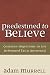 Predestined to Believe: Com...