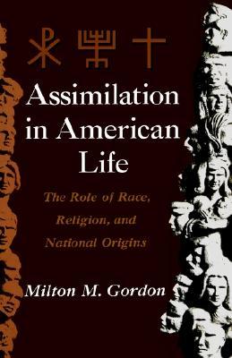 Assimilation in American Life: The Role of Race, Religion and National Origins (Paperback)