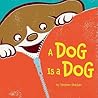 A Dog Is a Dog by Stephen Shaskan