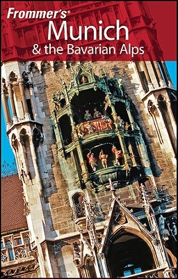 Frommer's Munich and the Bavarian Alps (Frommer's Complete Guides)