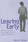 Leaving Early: Undergraduate Non-completion in Higher Education