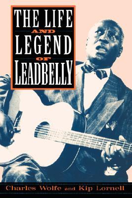 The Life And Legend Of Leadbelly (Paperback)