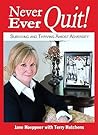 Never, Ever, Quit! Never, Ever, Quit!