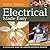 Home Basics - Electrical Made Easy: A Step-by-Step Guide for Common Electrical Projects