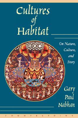 Cultures of Habitat: On Nature, Culture, and Story (Paperback)