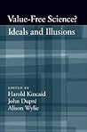 Value-Free Science?: Ideals and Illusion