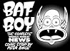 Bat Boy: The Weekly World News Comic Strips by Peter Bagge
