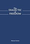 The Dialectic of Freedom by Maxine Greene