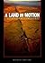 A Land in Motion: Californi...