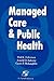 Managed Care and Public Health: .