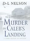 Murder in Caleb's Landing (Third-Culture Kid Mysteries #1) Murder in Caleb's Landing (Third-Culture Kid Mysteries #1)