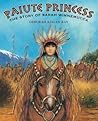 Paiute Princess by Deborah Kogan Ray