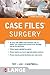 Case Files: Surgery (LANGE Case Files)