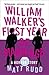 William Walker's First Year...