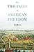 The Two Faces of American Freedom by Aziz Rana