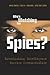 Who's Watching the Spies?: Establishing Intelligence Service Accountability