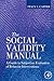 The Social Validity Manual: A Guide to Subjective Evaluation of Behavior Interventions