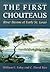 The First Chouteaus: RIVER BARONS OF EARLY ST. LOUIS
