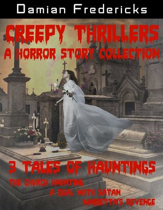Creepy Thrillers-A Horror Story Collection (Kindle Edition)