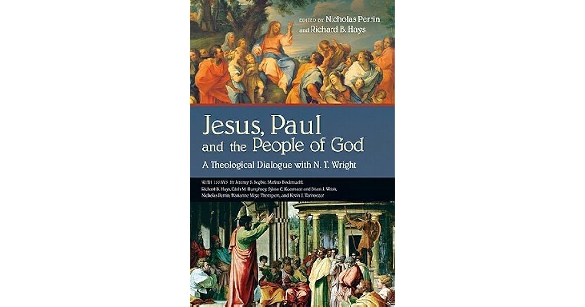 Jesus, Paul and the People of God: A Theological Dialogue with N. T