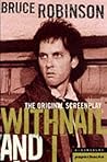 Withnail and I: the Original Screenplay
