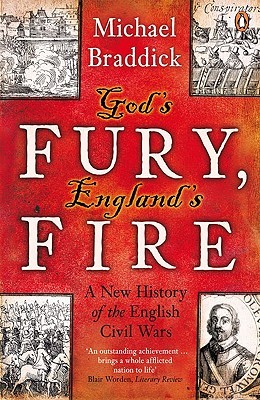 God's Fury, England's Fire: A New History of the English Civil Wars (Paperback)