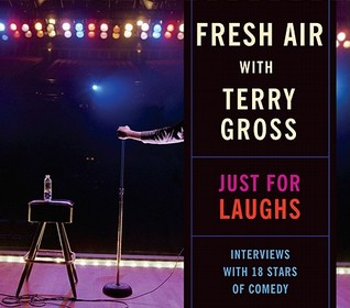 Fresh Air with Terry Gross: Just For Laughs (Audio CD)