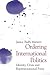 Ordering International Politics by Janice Mattern