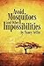 Avoid Mosquitoes-And Other Impossibilities by Nancy Sellin
