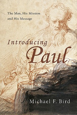 Introducing Paul: The Man, His Mission and His Message (Paperback)