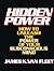 Hidden Power: How to Unleash the Power of Your Subconscious Mind