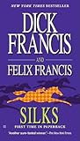 Silks by Dick Francis Silks by Dick Francis