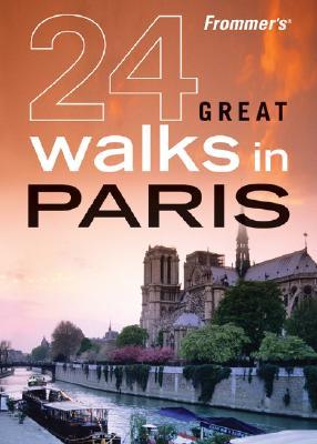 Frommer's 24 Great Walks in Paris (Paperback)