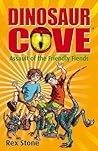 Assault of the Friendly Fiends (Dinosaur Cove, #12)